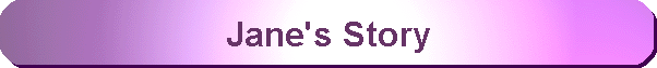 Jane's Story